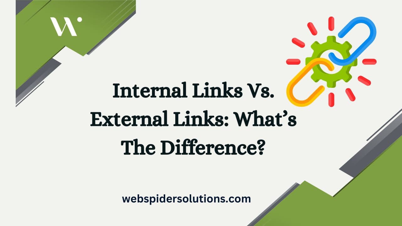 Internal Links Vs. External Links What’s The Difference