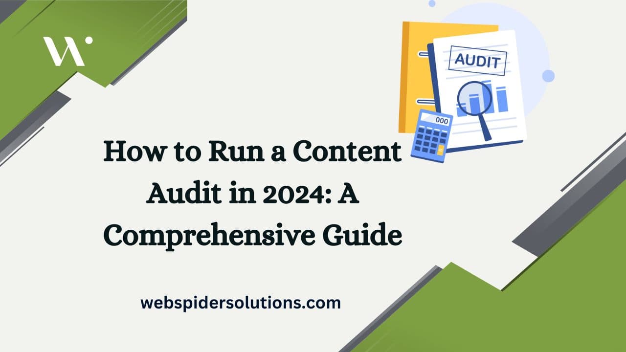 How to Run a Content Audit in 2024 A Comprehensive Guide