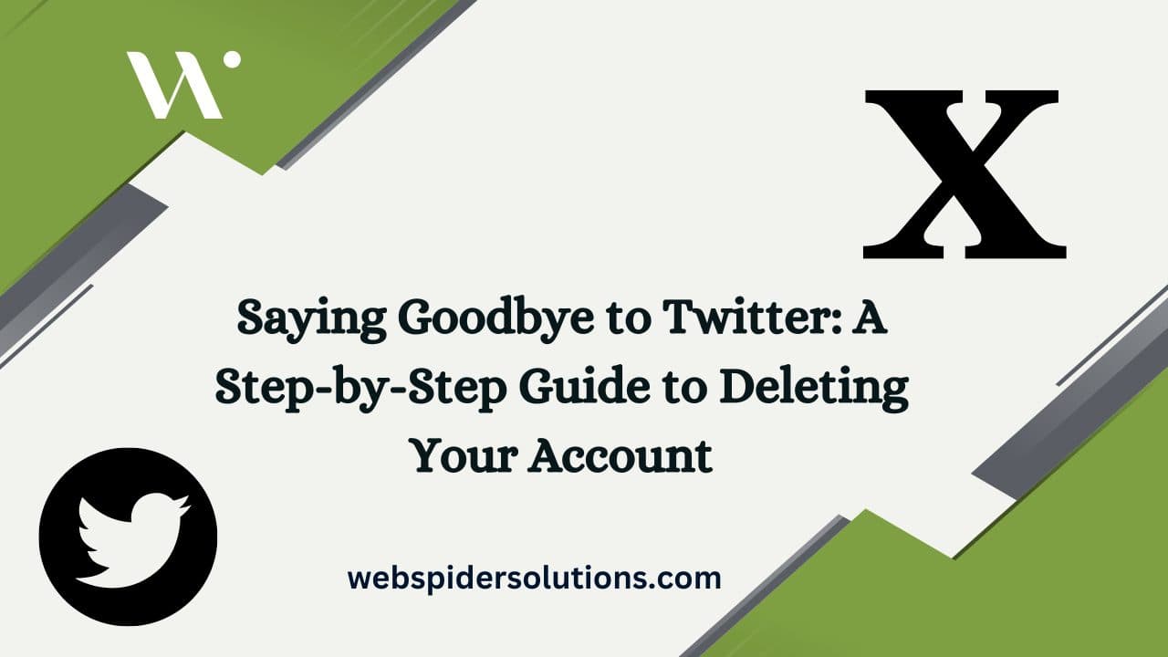 Saying Goodbye to Twitter: A Step-by-Step Guide to Deleting Your Account