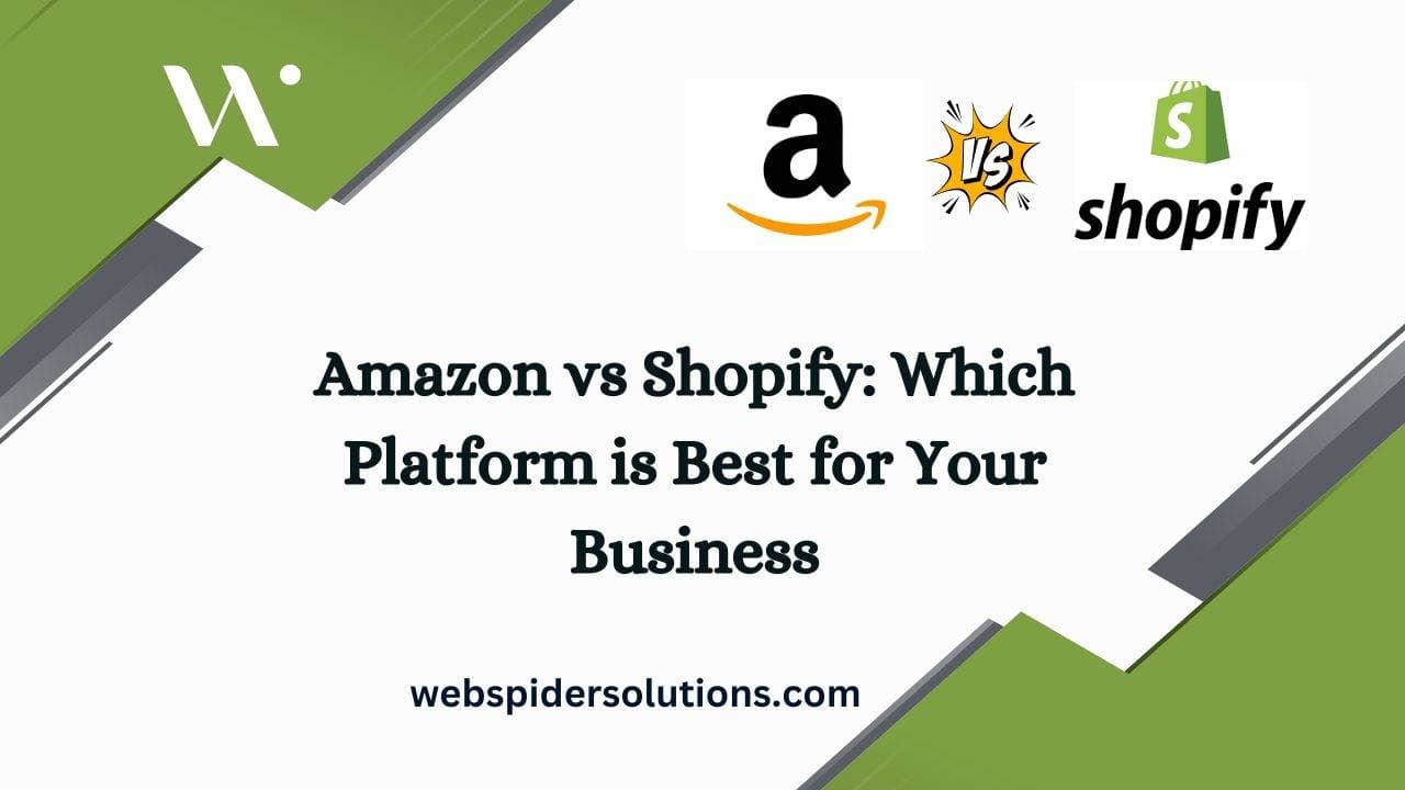 Amazon vs Shopify Which Platform is Best for Your Business