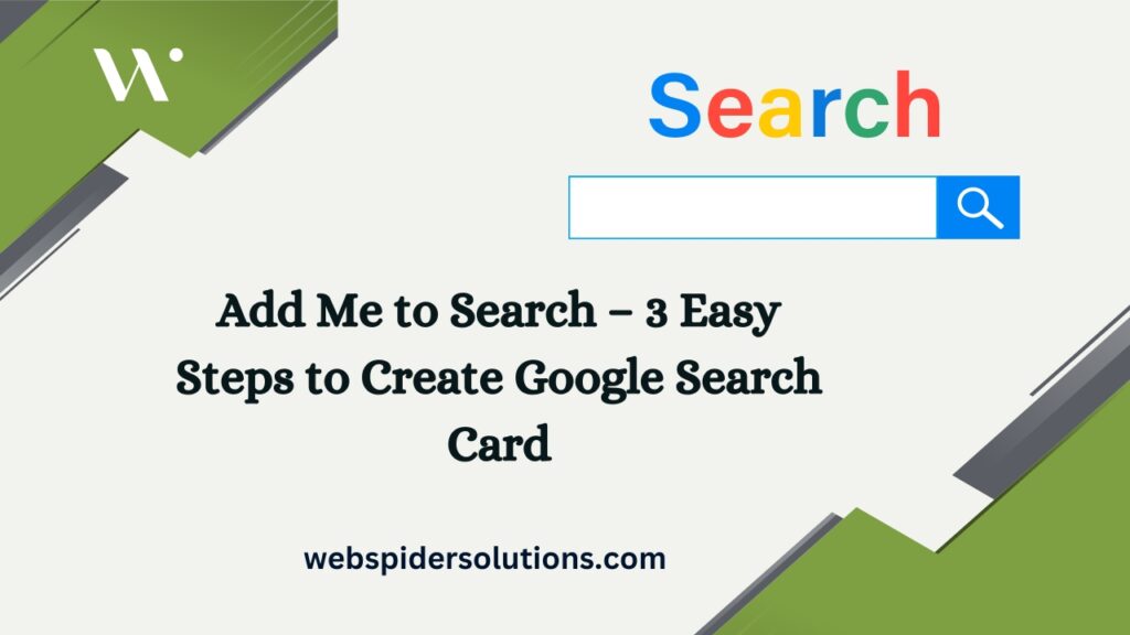 Add Me to Search – 3 Easy Steps to Create Google Search Card