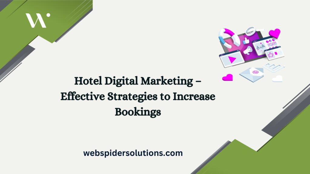 Hotel Digital Marketing – Effective Strategies to Increase Bookings