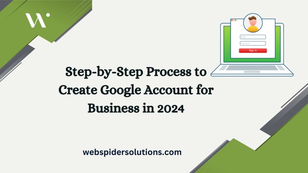 Step-by-Step Process to Create Google Account for Business in 2024