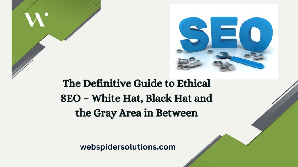The Definitive Guide to Ethical SEO – White Hat, Black Hat and the Gray Area in Between
