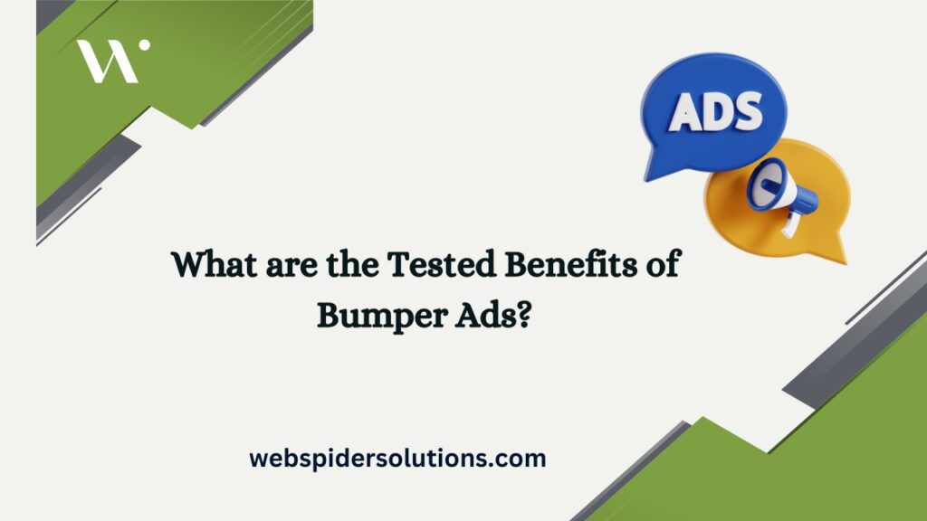 What are the Tested Benefits of Bumper Ads