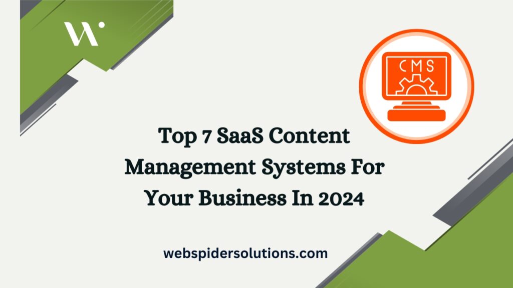 Top 7 SaaS Content Management Systems For Your Business In 2024