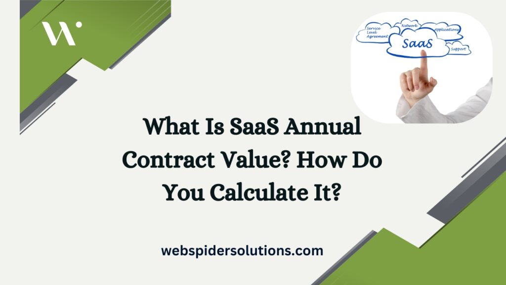 What Is SaaS Annual Contract Value How Do You Calculate It