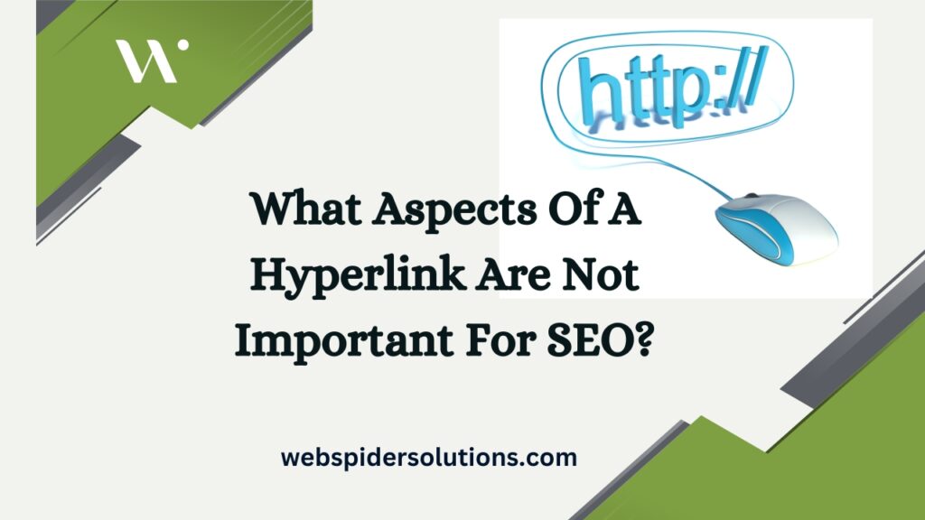 What Aspects Of A Hyperlink Are Not Important For SEO