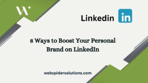 8 Ways to Boost Your Personal Brand on LinkedIn