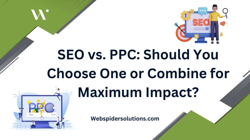 SEO vs. PPC Should You Choose One or Combine for Maximum Impact