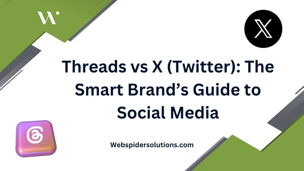 Threads vs X (Twitter) The Smart Brand’s Guide to Social Media