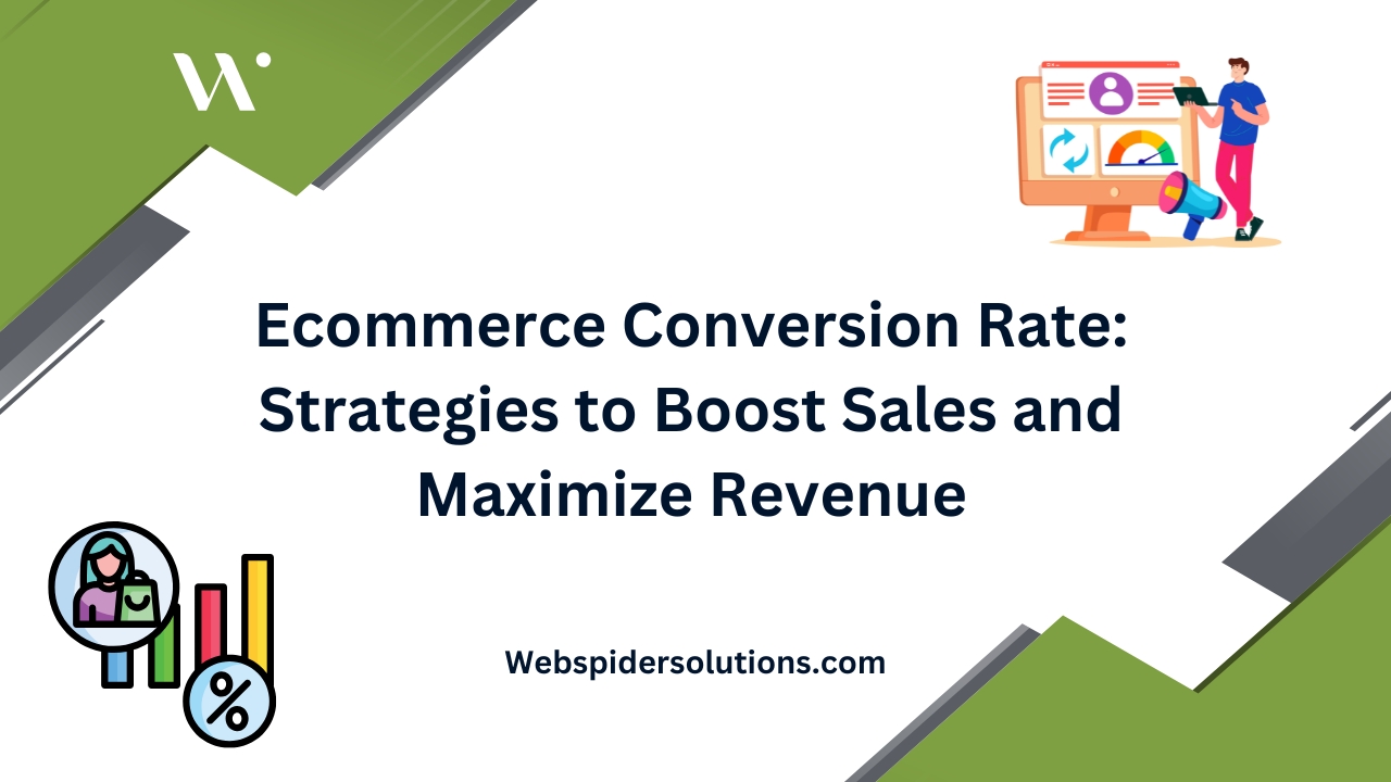 Ecommerce Conversion Rate Strategies to Boost Sales and Maximize Revenue