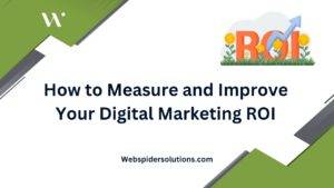 Improve Your Digital Marketing ROI
