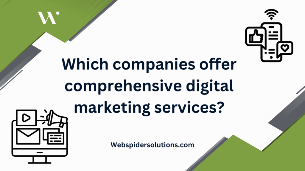 companies offer comprehensive digital marketing services