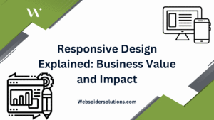 Responsive Design Explained: Business Value and Impact