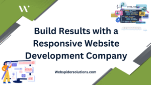 Build Results with a Responsive Website Development Company