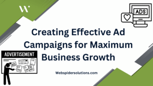 Ad Campaigns for Maximum Business Growth
