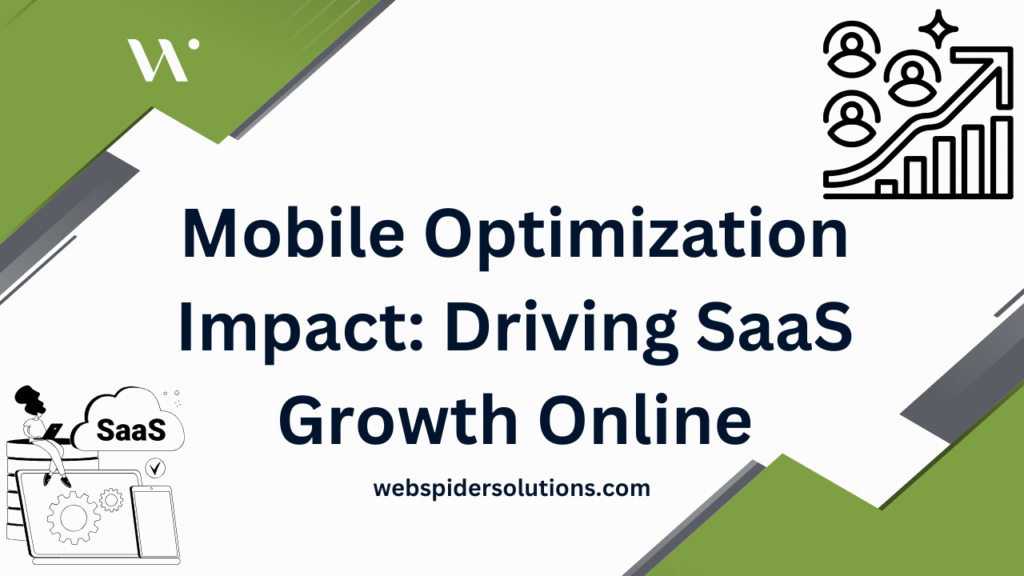 Mobile Optimization Impact: Driving SaaS Growth Online