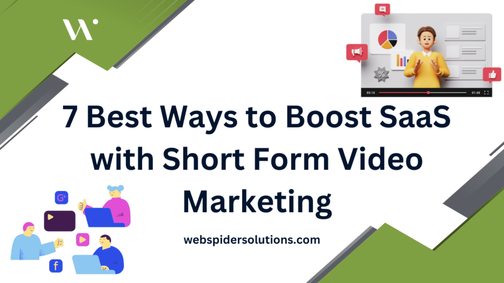 7 Best Ways to Boost SaaS with Short Form Video Marketing