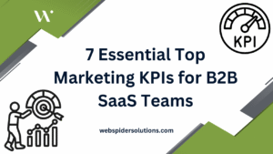 7 Essential Top Marketing KPIs for B2B SaaS Teams