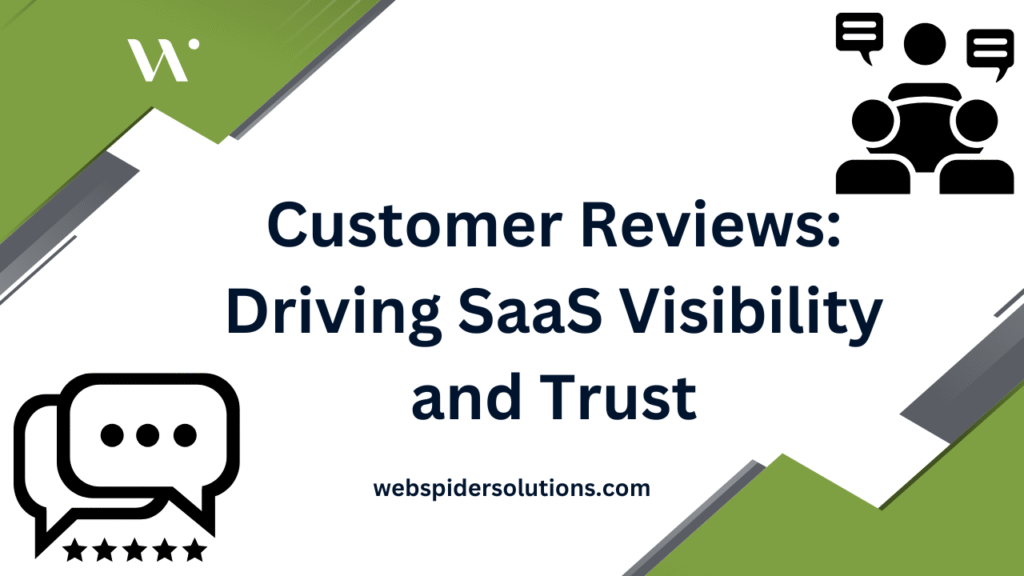 Customer Reviews: Driving SaaS Visibility and Trust