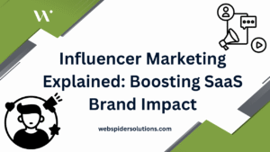 Influencer Marketing Explained: Boosting SaaS Brand Impact