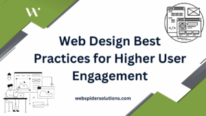 Web Design Best Practices for Higher User Engagement