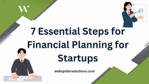 7 Essential Steps for Financial Planning for Startups
