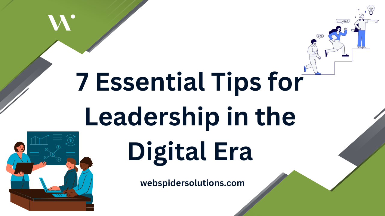 7 Essential Tips for Leadership in the Digital Era