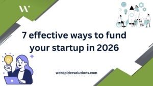 7 effective ways to fund your startup