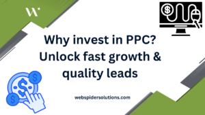 Why invest in PPC? Unlock fast growth & quality leads