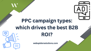 PPC campaign types: which drives the best B2B ROI?