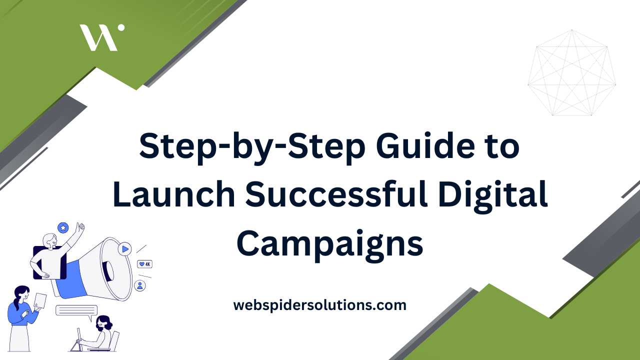 Step-by-Step Guide to Launch Successful Digital Campaigns