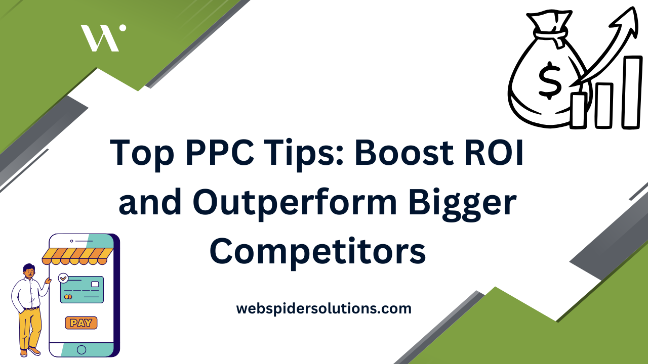 Top PPC Tips: Boost ROI and Outperform Bigger Competitors