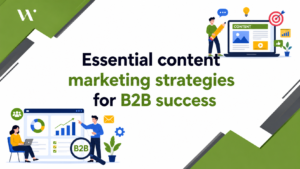 B2B Content Marketing Strategies