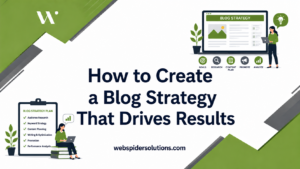 How to Create a Blog Strategy That Drives Results