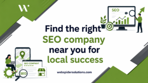 Find the right SEO company near you for local success